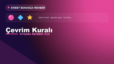 Sweet Bonanza Çevrim Kuralı – Sweet Bonanza Oyna 2026