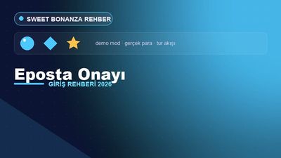 Sweet Bonanza Eposta Onayı – Sweet Bonanza Giriş 2026