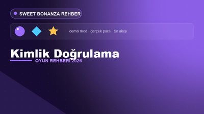 Sweet Bonanza Kimlik Doğrulama – Sweet Bonanza 2026