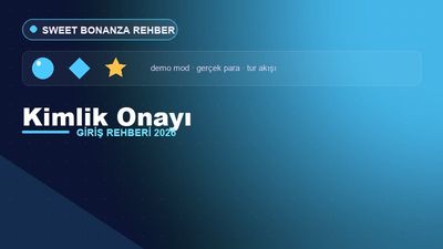 Sweet Bonanza Kimlik Onayı – Sweet Bonanza Giriş 2026