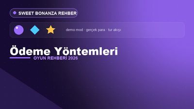 Sweet Bonanza Ödeme Yöntemleri – Sweet Bonanza 2026