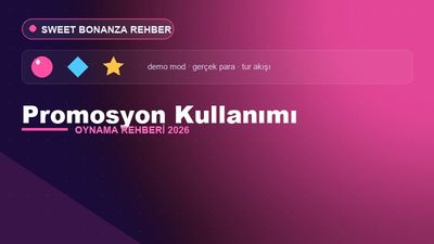 Sweet Bonanza Promosyon Kullanımı – Sweet Bonanza Oyna 2026