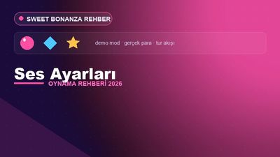 Sweet Bonanza Ses Ayarları – Sweet Bonanza Oyna 2026